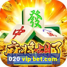 020 vip bet.com