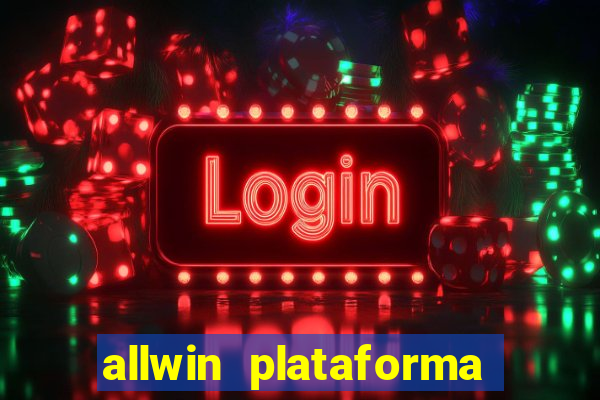 allwin plataforma de jogos