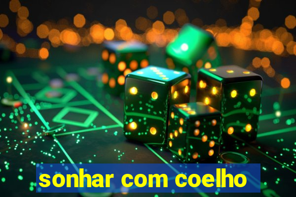sonhar com coelho