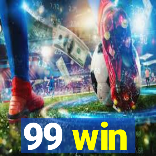 99 win