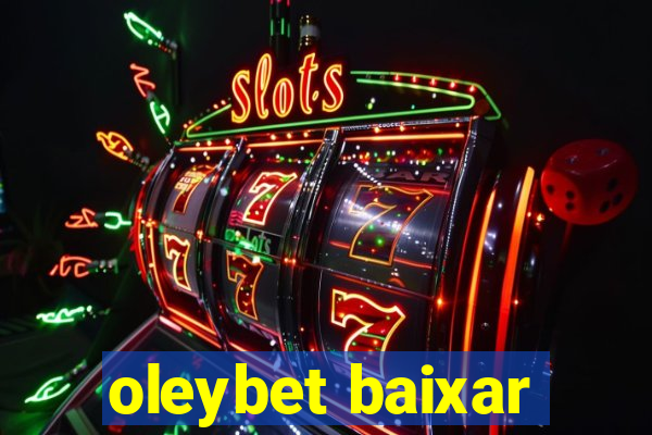 oleybet baixar