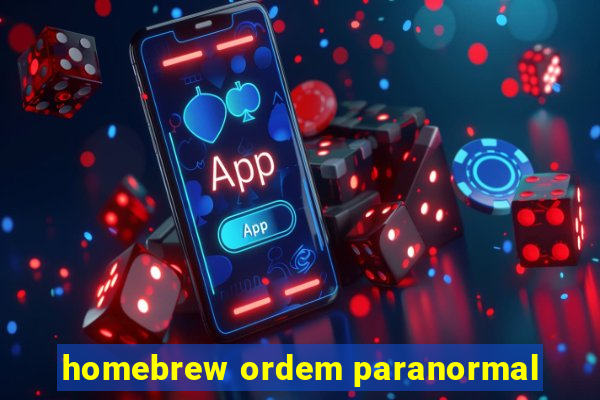 homebrew ordem paranormal