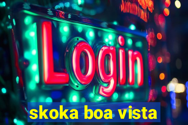 skoka boa vista