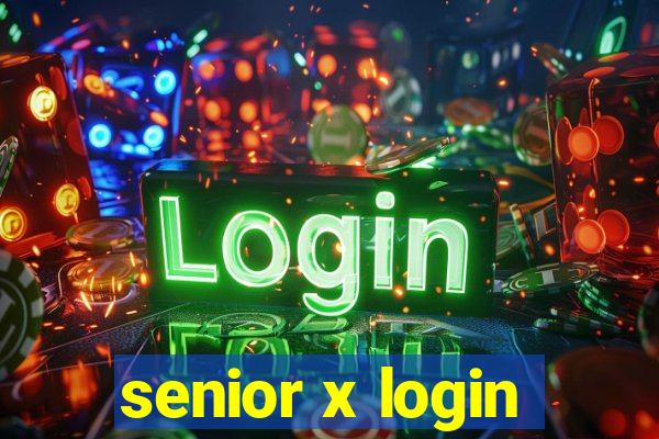 senior x login