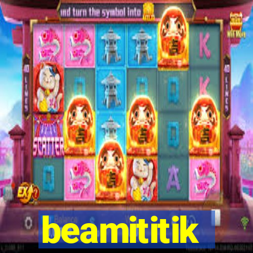 beamititik