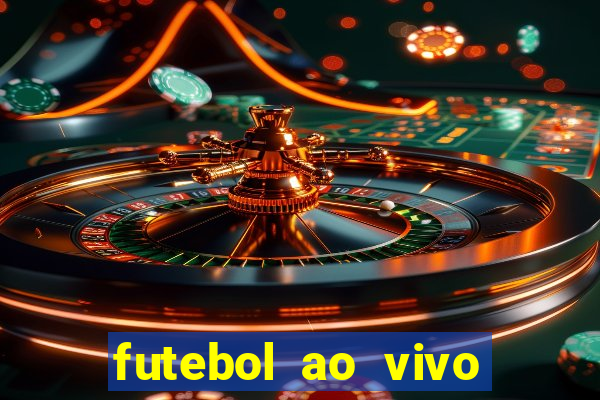 futebol ao vivo multi canais