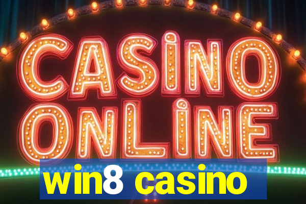 win8 casino