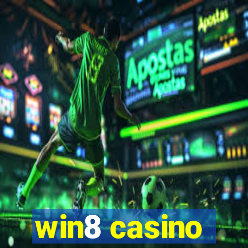 win8 casino