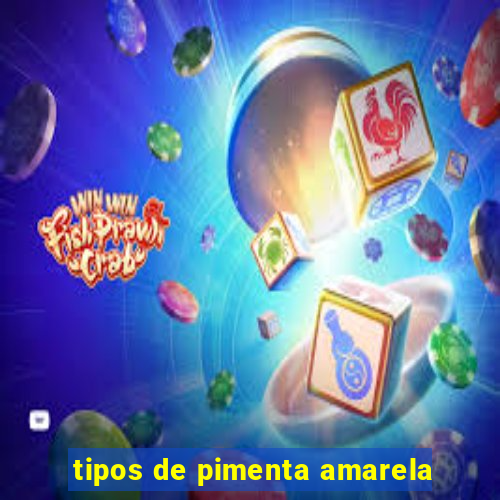 tipos de pimenta amarela