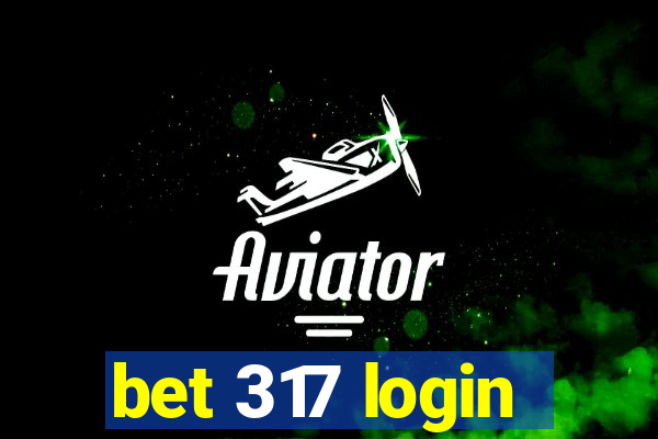 bet 317 login
