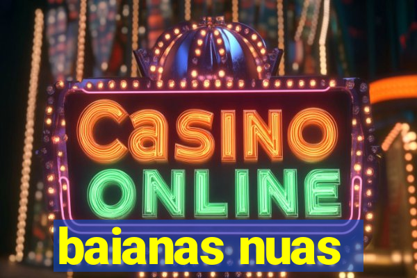 baianas nuas