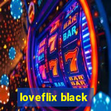 loveflix black
