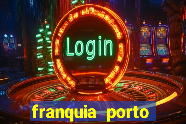 franquia porto seguro valor