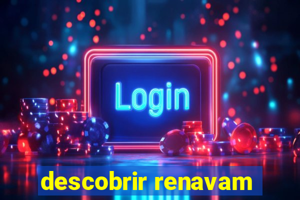 descobrir renavam