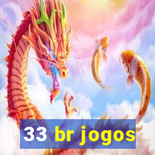 33 br jogos