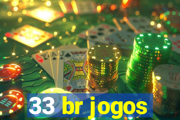 33 br jogos