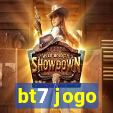 bt7 jogo