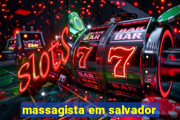 massagista em salvador