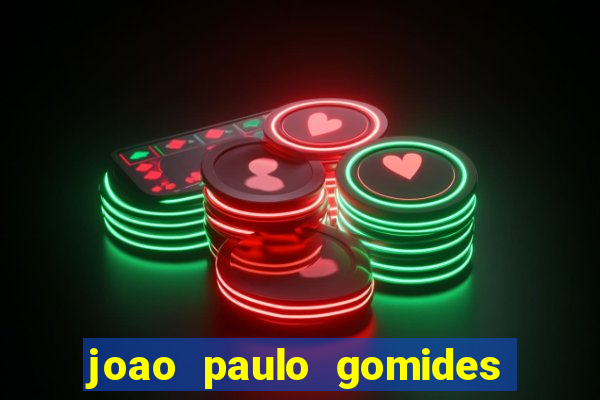 joao paulo gomides dos santos
