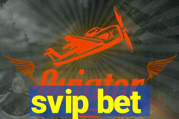 svip bet