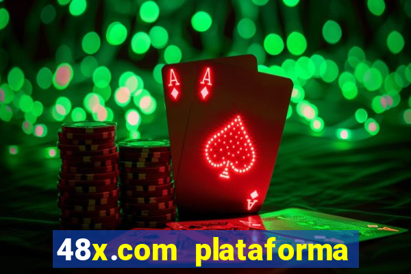 48x.com plataforma de jogos