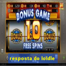 resposta do loldle
