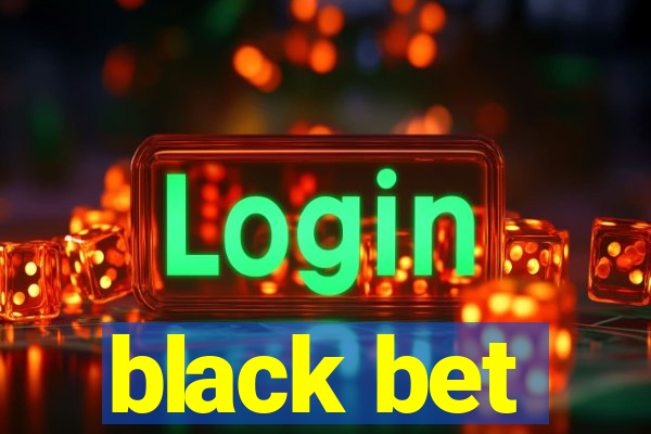 black bet