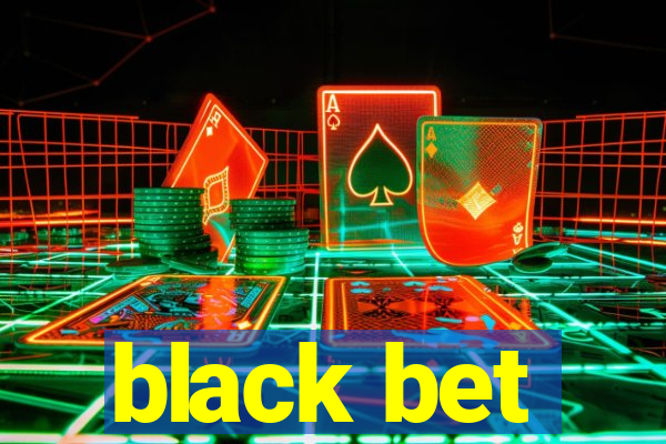 black bet