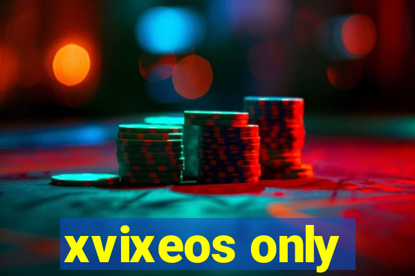 xvixeos only