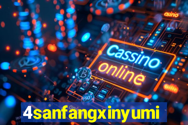 4sanfangxinyuming.com