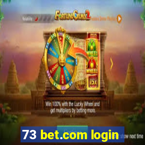 73 bet.com login
