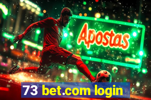 73 bet.com login