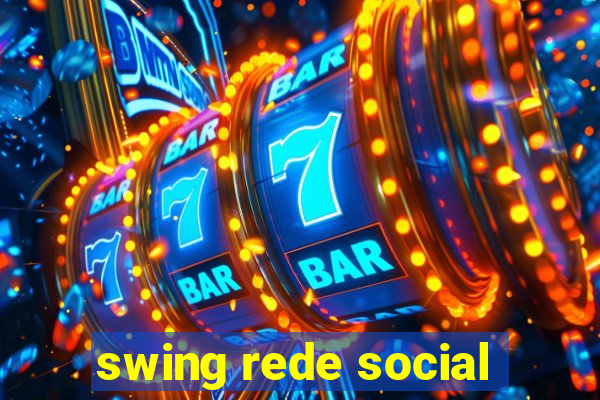 swing rede social
