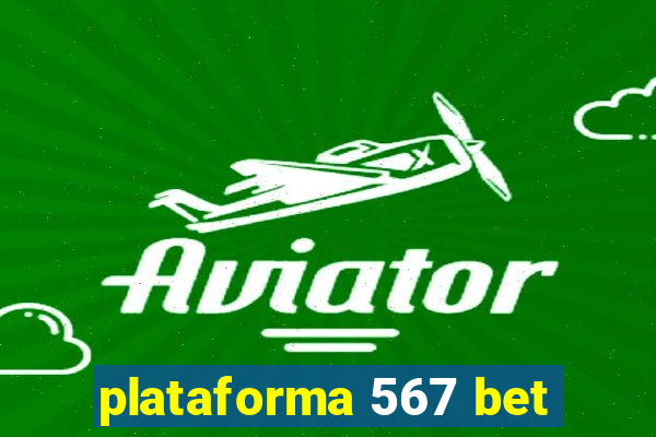 plataforma 567 bet