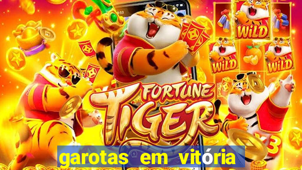 garotas em vitória da conquista