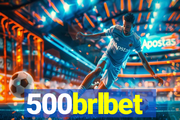 500brlbet
