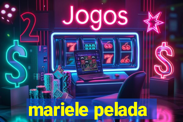 mariele pelada