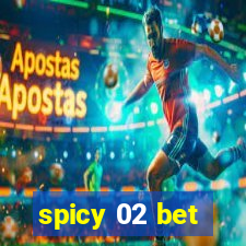 spicy 02 bet