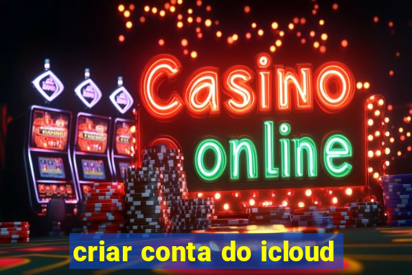 criar conta do icloud