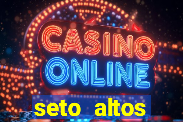 seto altos parametros significado