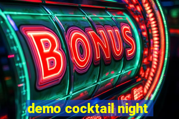 demo cocktail night