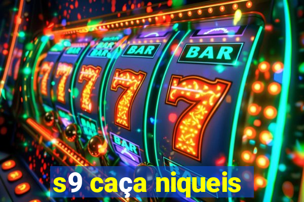 s9 caça niqueis