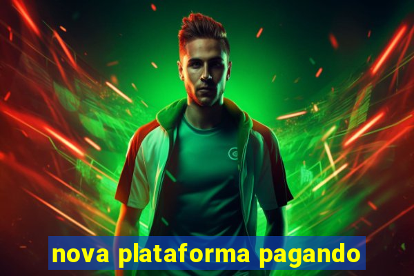 nova plataforma pagando