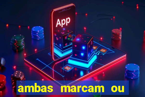 ambas marcam ou mais de 2.5