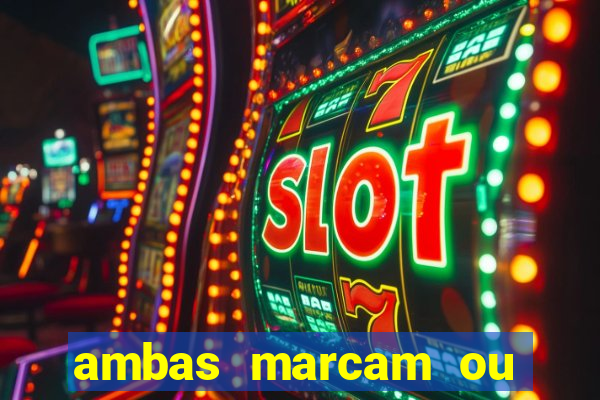 ambas marcam ou mais de 2.5