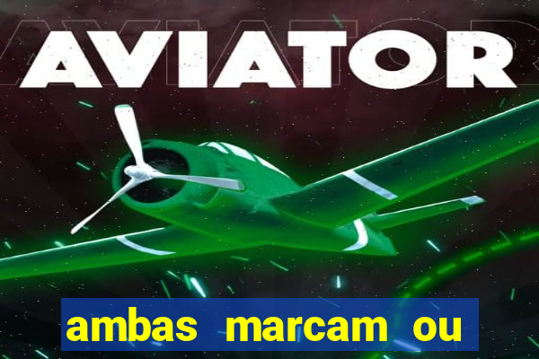 ambas marcam ou mais de 2.5