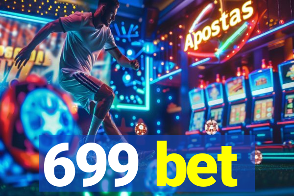 699 bet