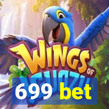 699 bet