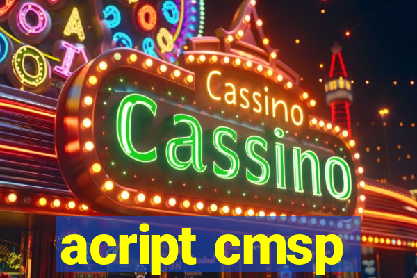 acript cmsp