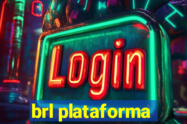 brl plataforma